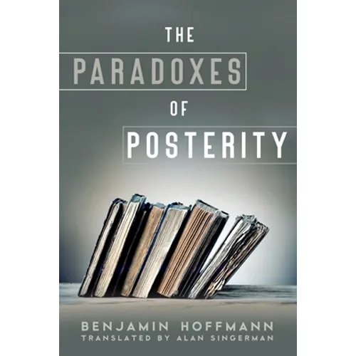 The Paradoxes of Posterity - Paperback