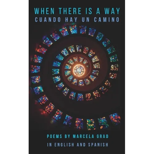 When There Is a Way: Cuando hay un camino - Paperback