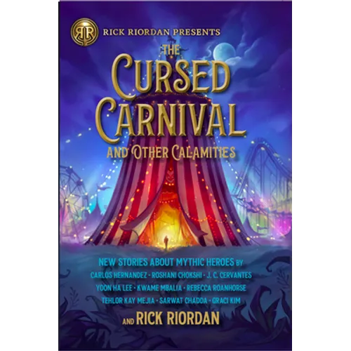 The Cursed Carnival and Other Calamities: New Stories about Mythic Heroes - Library Binding