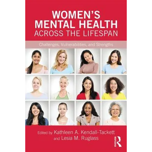 Women's Mental Health Across the Lifespan: Challenges, Vulnerabilities, and Strengths - Paperback