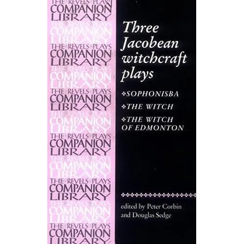 Three Jacobean Witchcraft Plays - Paperback