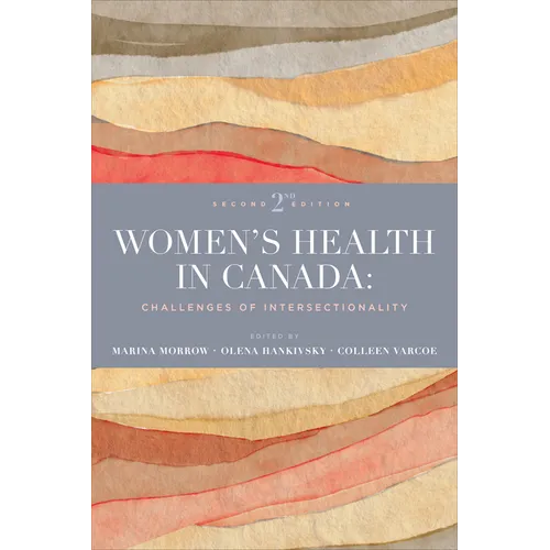 Women's Health in Canada: Challenges of Intersectionality, Second Edition - Paperback
