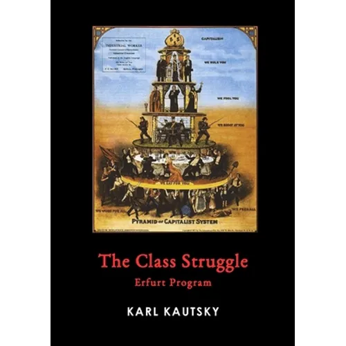 The Class Struggle: Erfurt Program - Paperback