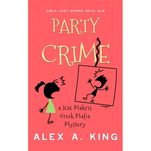 Party Crime: A Kat Makris Greek Mafia Novel - Paperback