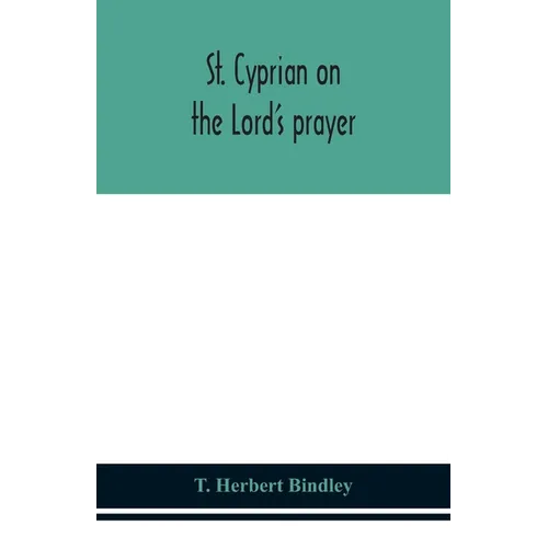 St. Cyprian on the Lord's prayer - Paperback