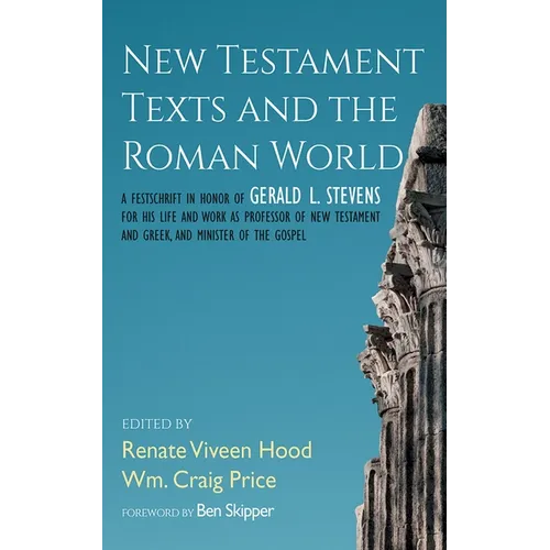 New Testament Texts and the Roman World - Hardcover