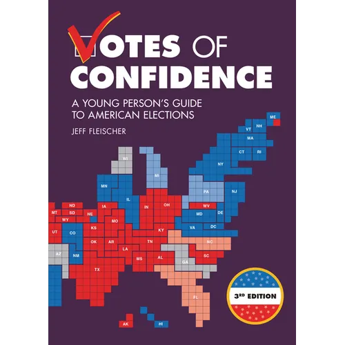 Votes of Confidence, 3rd Edition: A Young Person's Guide to American Elections - Library Binding