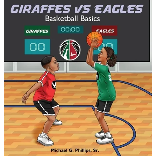 Giraffes Vs Eagles: Basketball Basics - Hardcover