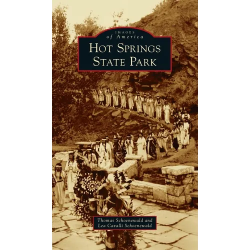 Hot Springs State Park - Hardcover