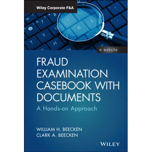 Fraud Examination Casebook with Documents: A Hands-On Approach - Hardcover