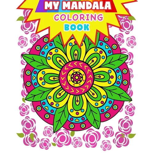 Mandala: My Mandala Coloring Book (Kids Coloring Book): Coloring book for kids - Paperback