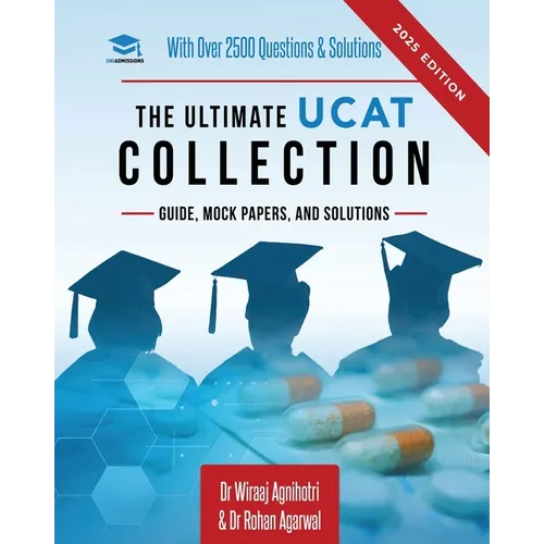 The Ultimate UCAT Collection: New Edition with over 2500 questions and solutions. UCAT Guide, Mock Papers, And Solutions. Free UCAT crash course! - Paperback