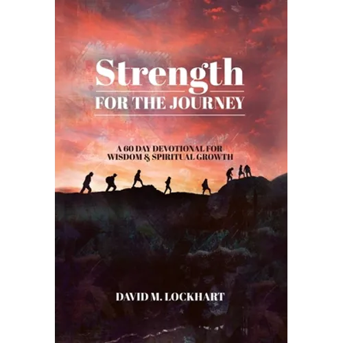 Strength for the Journey - Hardcover