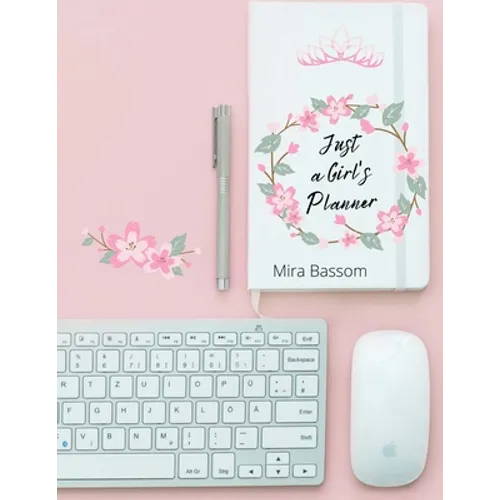 Just a Girl's Planner: 12-month Daily Planner (8.5 x11) January to December Monthly Calendar Diary Organize Your Schoolwork and Activities Bi - Paperback