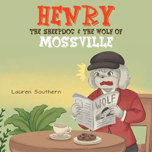 Henry The Sheepdog & The Wolf Of Mossville - Paperback