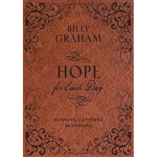 Hope for Each Day Morning and Evening Devotions: Words of Wisdom and Faith (730 Daily Devotions) - Hardcover
