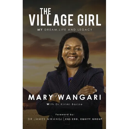 The Village Girl: My Dream, Life and Legacy - Paperback