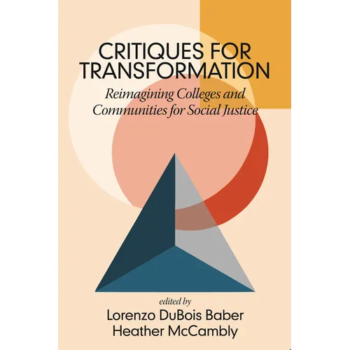 Critiques for Transformation: Reimagining Colleges and Communities for Social Justice - Hardcover
