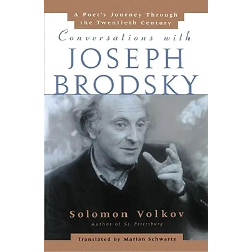 Conversations with Joseph Brodsky: A Poets Journey Through the Twentieth Century - Paperback