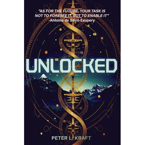 Unlocked: The Dawn of Unlocking Superhuman Abilities: Book One of the Thrilling E-Labs Trilogy - Paperback