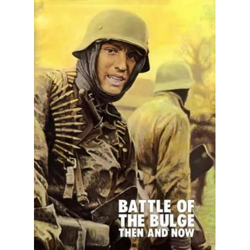 Battle of the Bulge: Then and Now - Hardcover