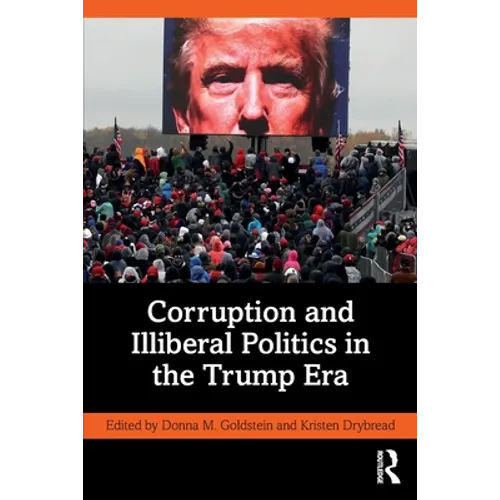 Corruption and Illiberal Politics in the Trump Era - Paperback