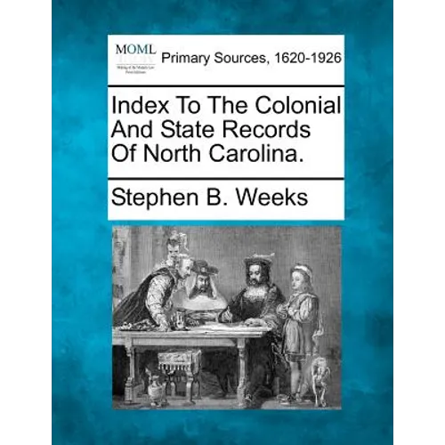 Index To The Colonial And State Records Of North Carolina. - Paperback