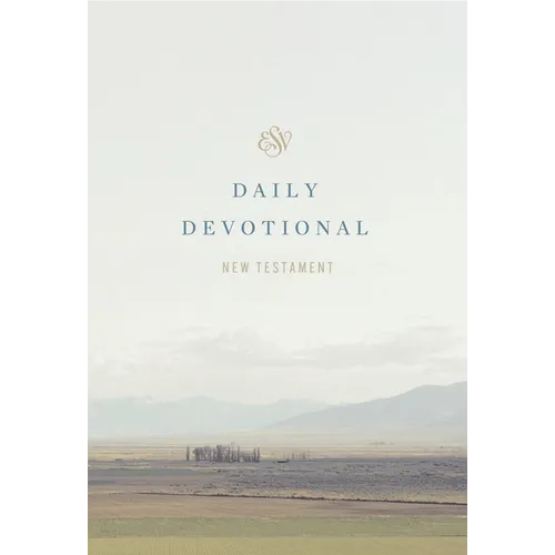 ESV Daily Devotional New Testament: Through the New Testament in a Year (Paperback) - Paperback
