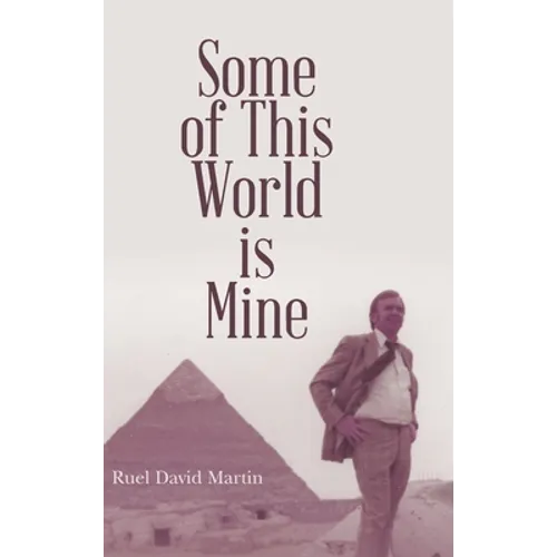 Some of This World is Mine - Hardcover
