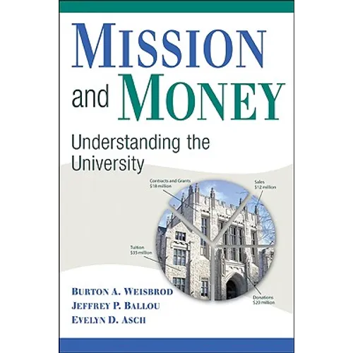 Mission and Money: Understanding the University - Paperback