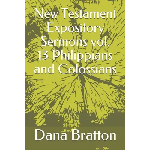 New Testament Expository Sermons vol. 13 Philippians and Colossians - Paperback