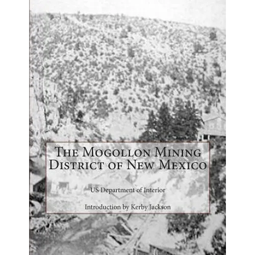 The Mogollon Mining District of New Mexico - Paperback