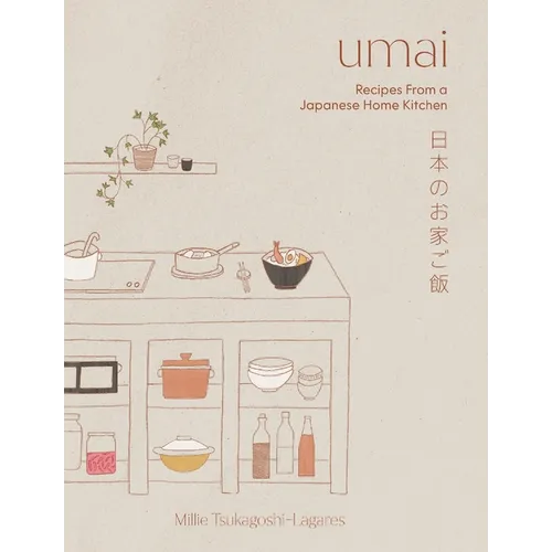 Umai: Recipes from a Japanese Home Kitchen - Hardcover