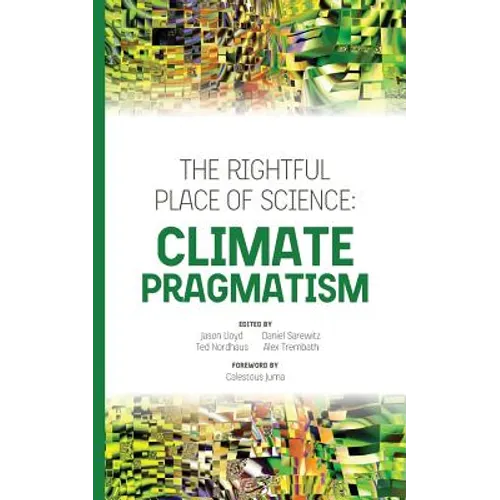 The Rightful Place of Science: Climate Pragmatism - Paperback