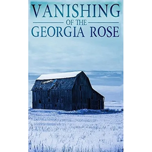 The Vanishing of The Georgia Rose - Paperback
