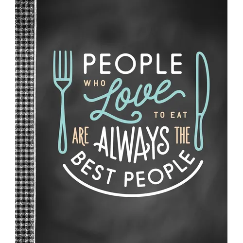 Small Recipe Binder - People Who Love to Eat Are Always the Best People - Hardcover