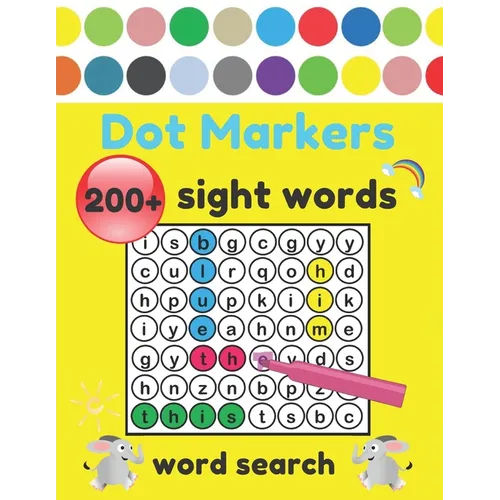 Dot Markers Sight Words Word Search: 200+ High-Frequency Word Puzzles for First Through Third Grade Practice Spelling, Learn Vocabulary, and Improve R - Paperback
