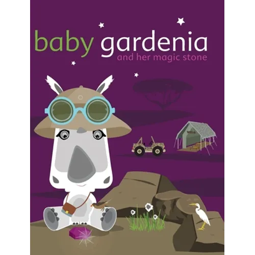 Baby Gardenia and Her Magic Stone - Hardcover