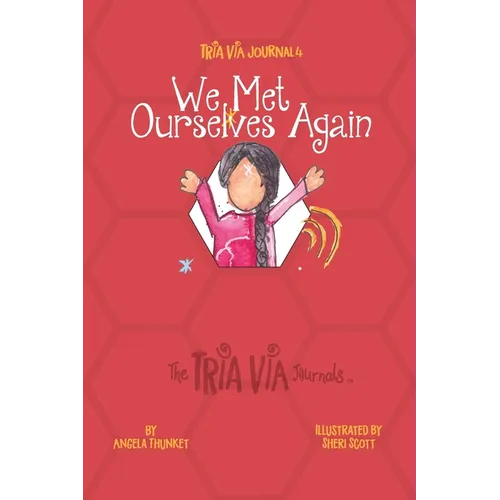 TRIA VIA Journal 4: We Met Ourselves Again - Paperback