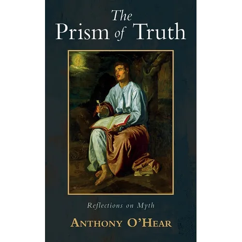 The Prism of Truth: Reflections on Myth - Paperback