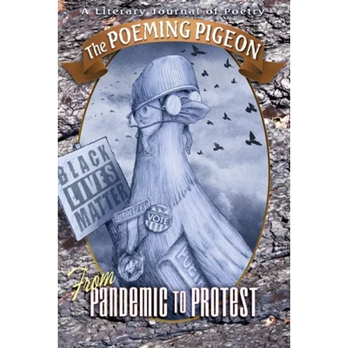 The Poeming Pigeon: From Pandemic to Protest - Paperback