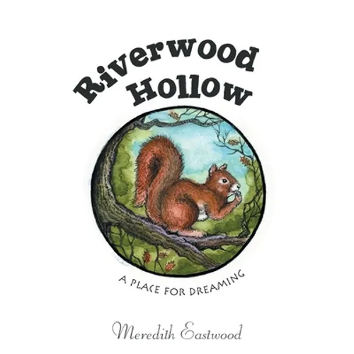 Riverwood Hollow: A Place for Dreaming - Paperback
