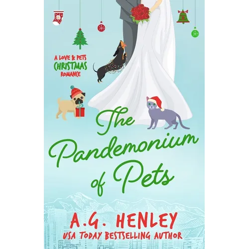 The Pandemonium of Pets: A Love & Pets Christmas Romance - Paperback