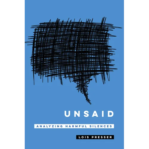 Unsaid: Analyzing Harmful Silences - Hardcover
