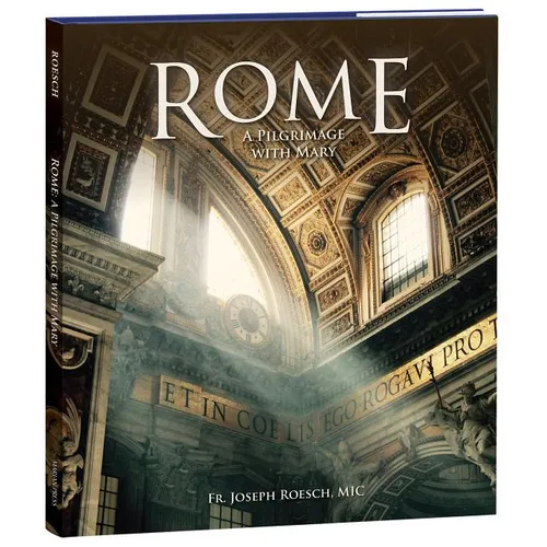 Rome: A Pilgrimage with Mary - Hardcover
