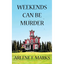 Weekends Can Be Murder - Paperback
