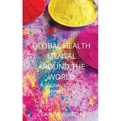 Global Mental Health: A Global Look At Depression - Paperback