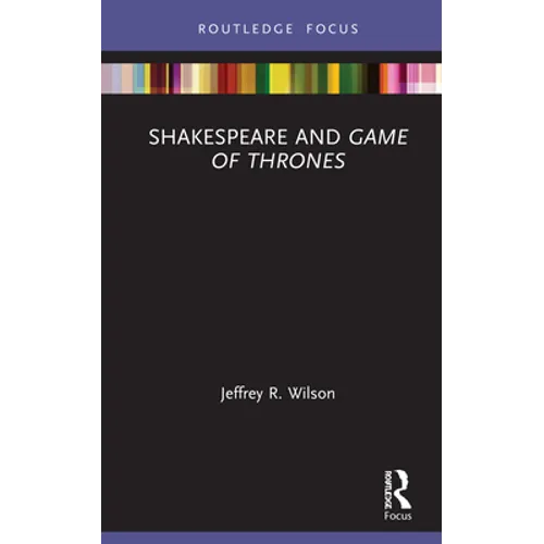 Shakespeare and Game of Thrones - Hardcover