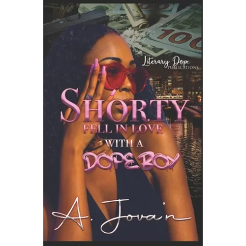 Shorty Fell In Love With A Dope Boy - Paperback