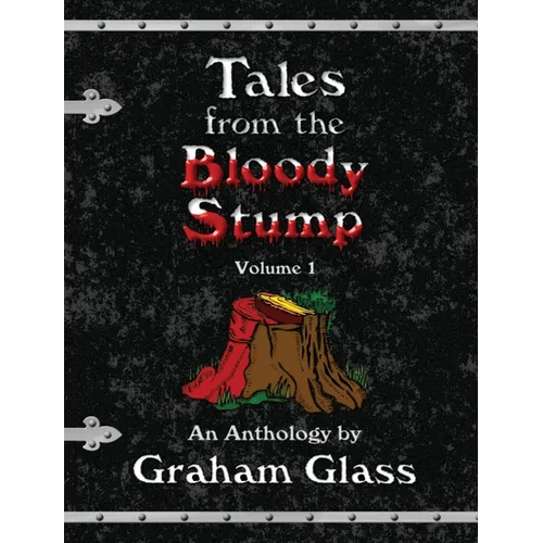 Tales from the Bloody Stump - Volume 1 - Hardcover